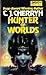 Hunter of Worlds (Hanan Reb...