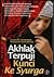 Akhlak Terpuji Kunci Ke Syurga