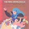 The Nine Crying Dolls: A Story from Poland The Nine Crying Dolls: A Story from Poland