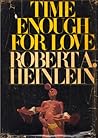 Time Enough for Love by Robert A. Heinlein