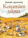 Koiramäen talossa by Mauri Kunnas Koiramäen talossa by Mauri Kunnas