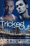 Tricked Out by J.M. Snyder