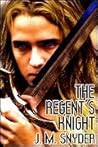 The Regent's Knight by J.M. Snyder