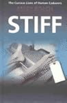 Stiff: The Curiou...