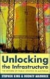 Unlocking the Infrastructure: The Reform of Public Utilities in Australia