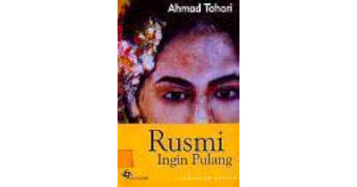 Rusmi Ingin Pulang By Ahmad Tohari