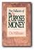The Purposes of Money by Os Hillman The Purposes of Money by Os Hillman