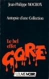 Le bel effet Gore: Autopsie d'une collection (Collection Gore) (French Edition)