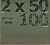 2x50=100