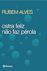 Ostra feliz não f...