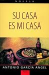 Su casa es mi casa (Spanish Edition) Su casa es mi casa (Spanish Edition)