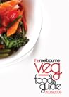 The Melbourne Veg Food Guide 2008/2009