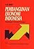 Pembangunan Ekonomi Indonesia: Pandangan Seorang Tetangga