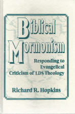 Biblical Mormonism: Responding to Evangelical Criticism of LDS Theology (Hardback)