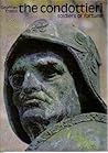The Condottieri: Soldiers of Fortune