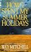 How I Spent My Summer Holidays