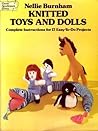 Knitted Toys and Dolls: Complete Instructions for 17 Easy-To-Do Projects