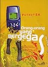 Orang-orang yang bergegas by Puthut EA