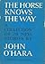The Horse Knows the Way by John O'Hara