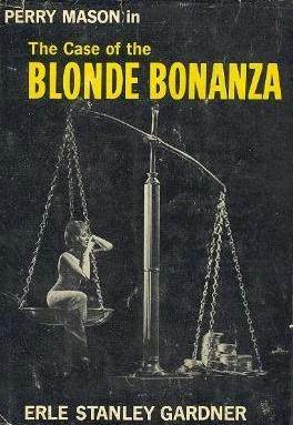 The Case of the Blonde Bonanza (Perry Mason, #67)
