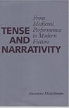 Tense and Narrativity: From Medieval Performance to Modern Fiction (Texas Linguistics Series)