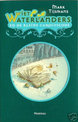 Wiet Waterlanders en de kleine Caroluscode (Hardcover)