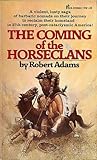 The Coming of the Horseclans by Robert   Adams