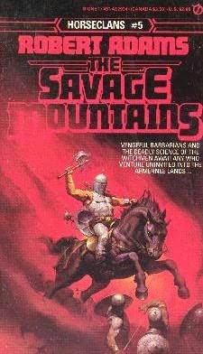 The Savage Mountains (Horseclans, #5)