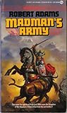 Madman's Army (Horseclans, #17) Madman's Army (Horseclans, #17)