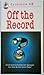 Off The Record: Kisah-kisah...