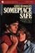 Someplace Safe