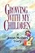 Growing With My Children: A Jewish Mother's Diary