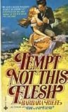 Tempt Not This Flesh  (Lorna & Paul Trilogy #1)
