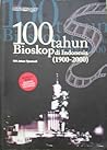 100 Tahun Bioskop di Indonesia