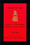 Against All Odds: Sisters of Providence Mission to the Chinese, 1920-1990 (Paperback) Against All Odds: Sisters of Providence Mission to the Chinese, 1920-1990 (Paperback)