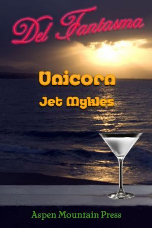 Unicorn (Del Fantasma #12)