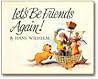 Let's Be Friends Again by Hans Wilhelm