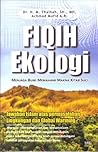 Fiqih Ekologi, Menjaga Bumi Memahami Makna Kitab Suci