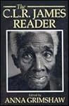 The C. L. R. James Reader (Wiley Blackwell Readers)