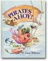 Pirates Ahoy! by Hans Wilhelm
