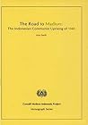 The Road to Madiun: The Indonesian Communist Uprising of 1948