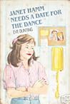 Janet Hamm Needs a Date for the Dance by Eve Bunting Janet Hamm Needs a Date for the Dance by Eve Bunting