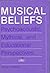 Musical Beliefs: Psychoacoustic, Mythical, and Educational Perspectives