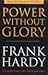 Power Without Glory