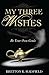 My Three Wishes by Bretton K. Hadfield