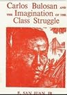 Carlos Bulosan and the Imagination of the Class Struggle