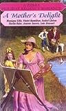 A Mother's Delight (A Zebra Holiday Regency Romance) A Mother's Delight (A Zebra Holiday Regency Romance)