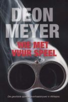 Wie Met Vuur Speel (Paperback)