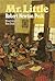 Mr. Little by Robert Newton Peck Mr. Little by Robert Newton Peck