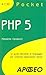 PHP 5: La guida tascabile al linguaggio per costruire applicazioni server